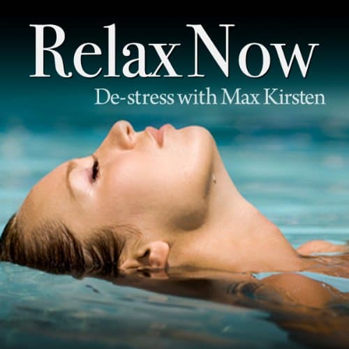 Relax Now: De-Stress with Max Kirsten