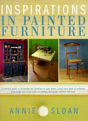 Inspirations in Painted Furniture Hardcover – Import, 1 September 1999