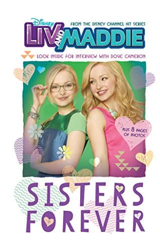 Liv and Maddie: Sisters Forever: Look Inside for an Interview with Dove Cameron! (Disney Junior Novel (ebook)) Kindle Edition