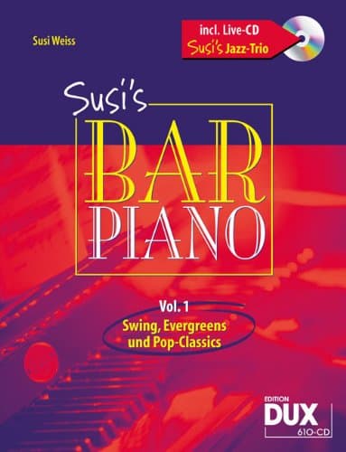 Susis Bar Piano Band 1, incl. CD, 20 Evergreens in intermediate arrangements for piano [Sheet Music], Susi Weiss Arr