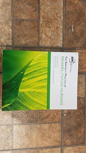 The Specialty Practice of Rehabilitation Nursing: A Core Curriculum, 7th Edition