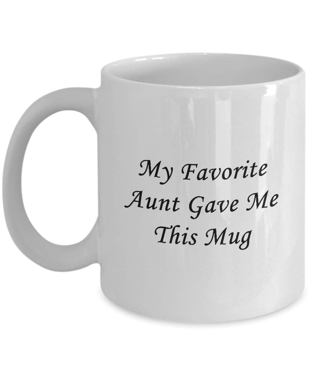 CustomLily My Favorite Aunt Gave Me This Funny Coffee Mug - Best Niece Nephew Gifts Day Gag Present Idea Kids - Novelty Birthday Fun Cup For Men Women Him Her 11oz