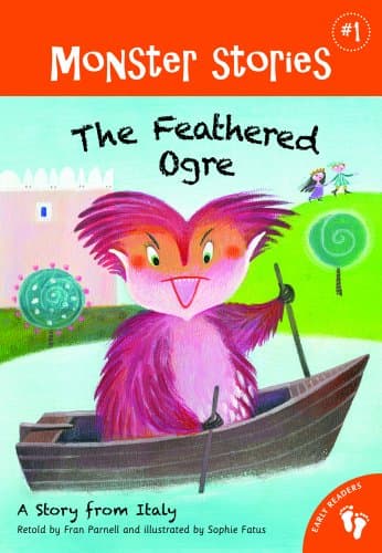 The Feathered Ogre: A Story from Italy (Monster Stories) Paperback – September 1, 2011