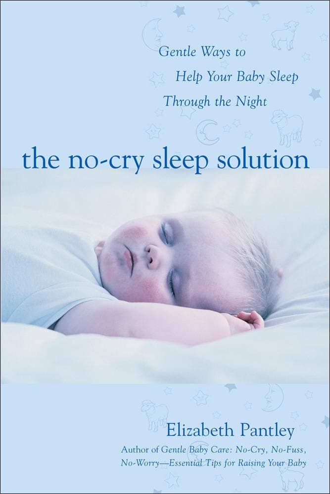 The No-Cry Sleep Solution: Gentle Ways to Help Your Baby Sleep Through the Night Paperback – March 28, 2002