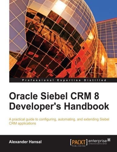 (Oracle Siebel Crm 8 Developer's Handbook) By Hansal, Alexander (Author) Paperback on (04 , 2011)