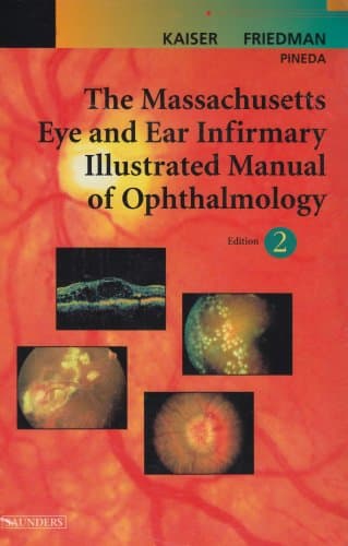 The Massachusetts Eye and Ear Infirmary Illustrated Manual of Ophthalmology