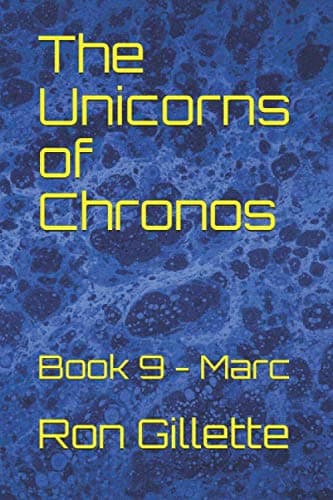 The Unicorns of Chronos: Book 9 - Marc