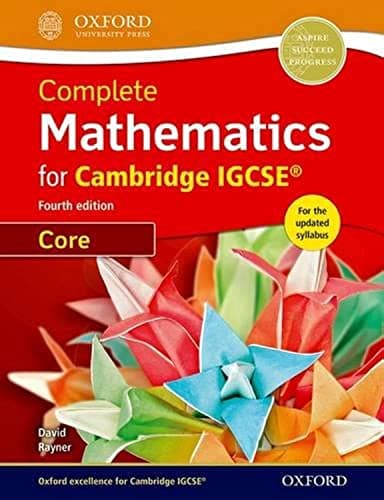 Complete Mathematics for Cambridge IGCSE® Student Book (Core) (Cie Igcse Complete) Paperback – Student Edition, 15 December 2016