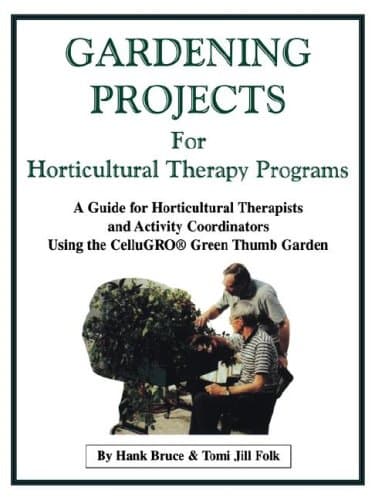 Gardening Projects for Horticultural Therapy Programs Paperback – December 1, 2004