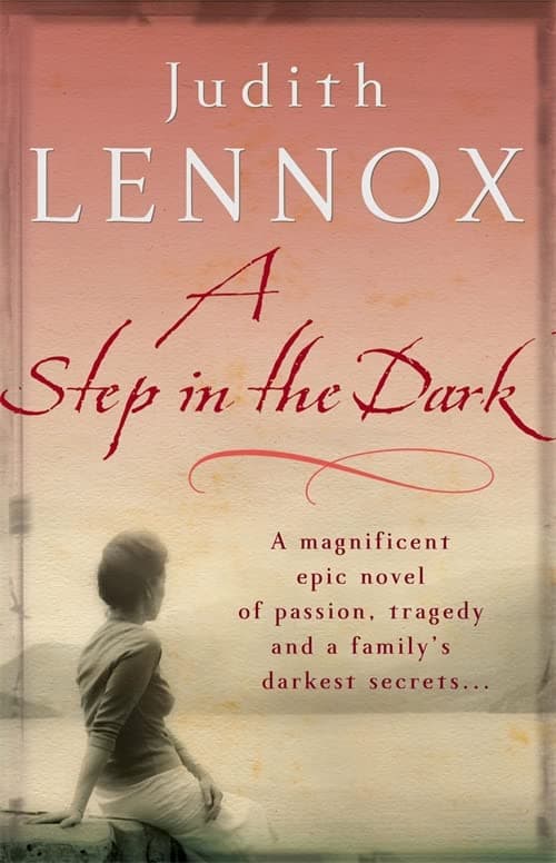 A Step In The Dark: A spellbinding novel of passion, tragedy and dark secrets Paperback – 17 May 2007