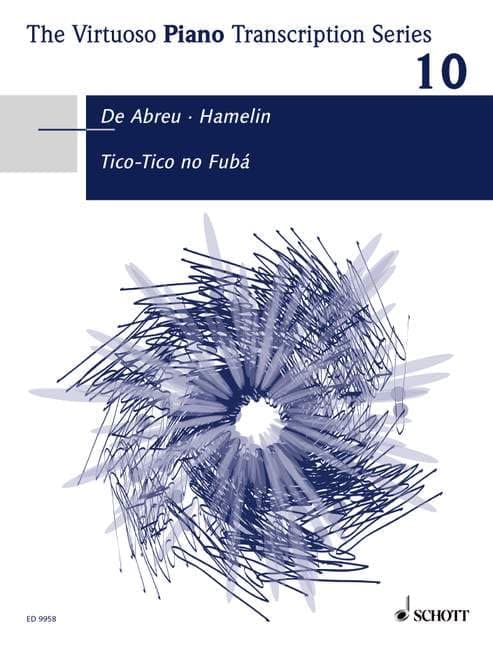 Tico-Tico no Fubá: Transcription de Marc-André Hamelin. Vol. 10. piano. Edition séparée.