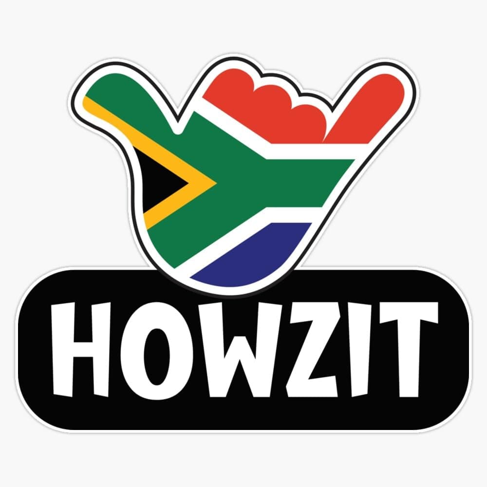 Howzit - South African Greeting and Shaka Sign with South African Flag Inside Vinyl Sticker Waterproof Decal Laptop Wall Window Bumper Sticker 5"