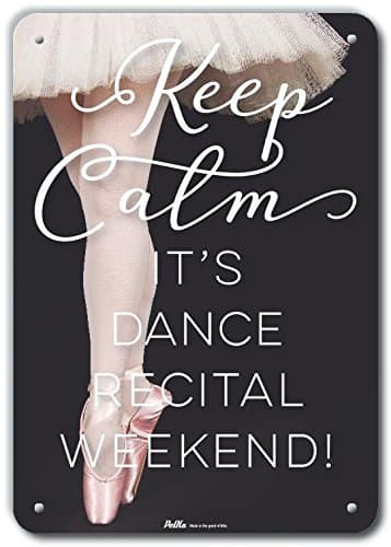 PKBT-0019-NA_7x10 "Keep Calm It's Dance Recital Weekend" Aluminum Sign, 7" x 10"