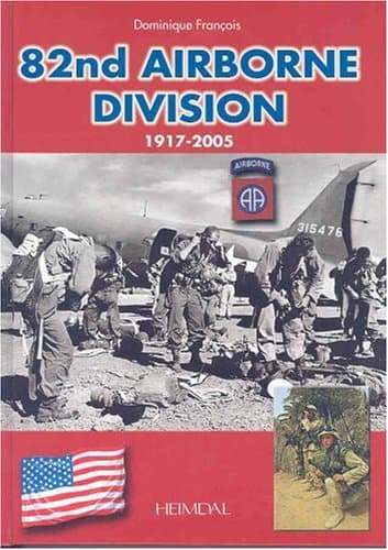 82nd Airborne: 1917 - 2005 Hardcover – 19 Aug. 2006