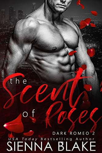 The Scent of Roses: A Mafia Romance (Dark Romeo Book 2)