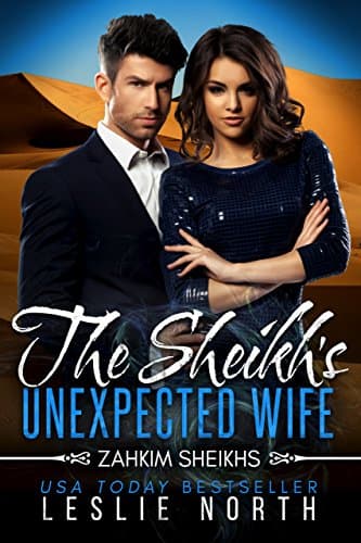 The Sheikh's Unexpected Wife (Zahkim Sheikhs Series Book 3) Kindle Edition