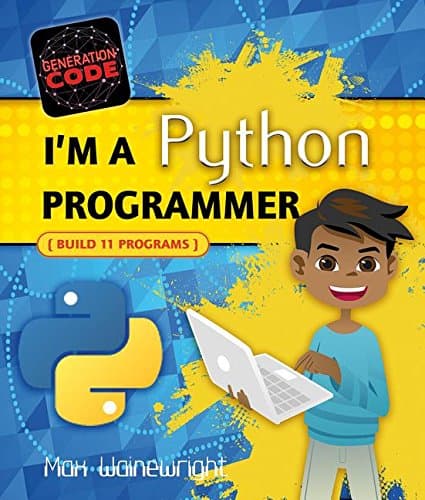 I'm a Python Programmer: Build 11 Programs (Generation Code)