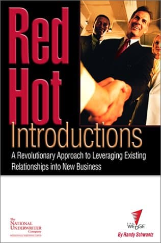 Red Hot Introductions: A Revolutionary Approach to Leveraging Existing Relationships into New Business Paperback – January 1, 2002