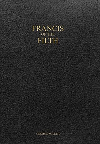 Francis of the Filth Hardcover – August 25, 2017