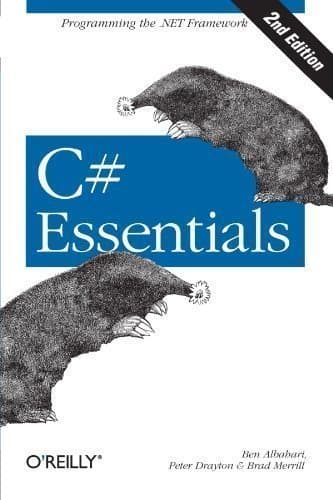 C# Essentials 2nd (second) Edition by Ben Albahari, Peter Drayton, Brad Merrill published by O'Reilly Media (2002) Paperback – 15 Feb. 2002