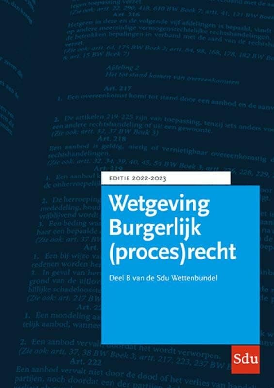 Sdu Wettenbundel Burgerlijk (proces)recht 2022-2023: Verzameling Nederlandse Wetgeving Deel B Studiejaar 2022-2023 (Educatieve wettenverzameling)