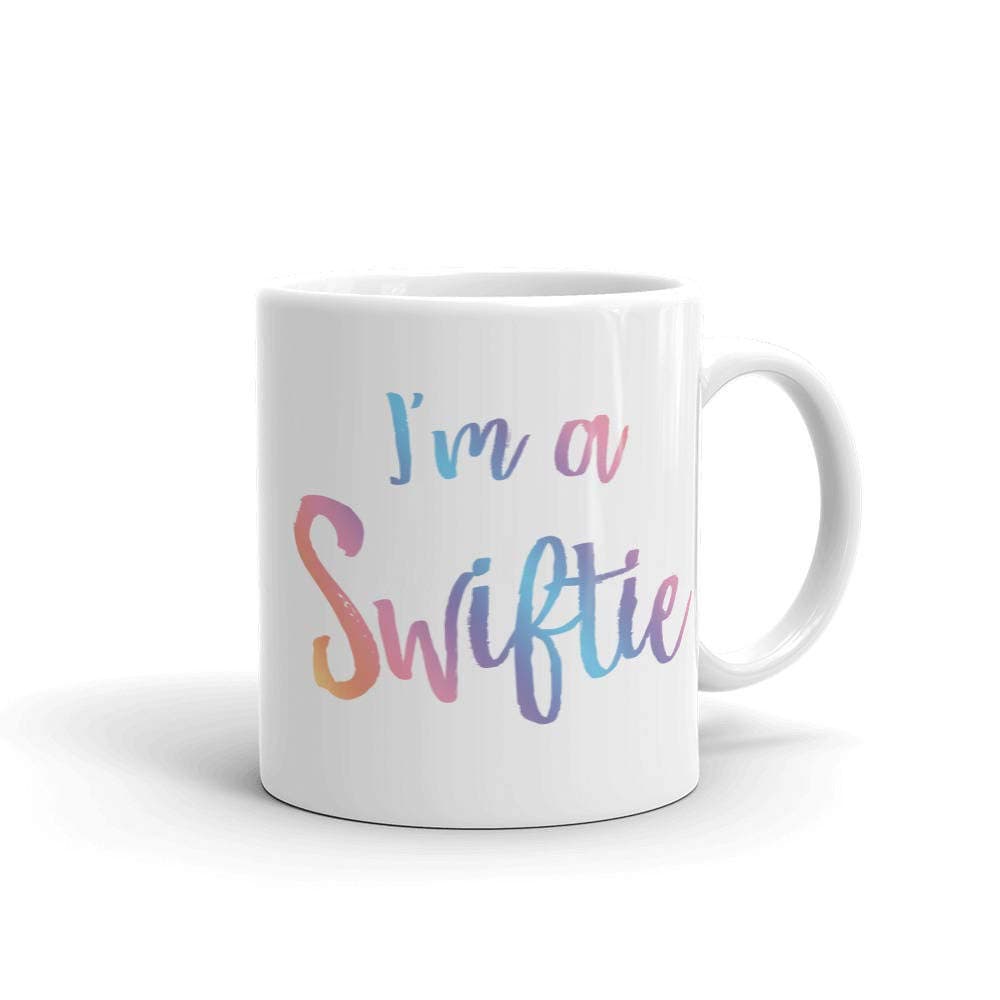 I39;m a Swiftie Mug - Rainbow Swiftie Mug - Swiftie - Taylor Team - Swift