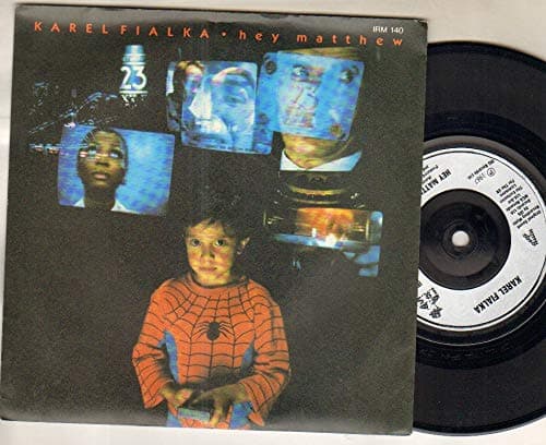 KAREL FIALKA - HEY MATTHEW - 7 inch vinyl / 45