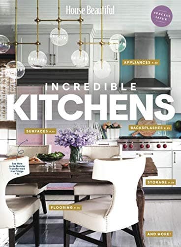 House Beautiful: Incredible Kitchens: The must-have guide to renovating and decorating the kitchen of your dreams.