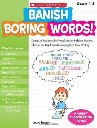By Leilen Shelton - Banish Boring Words!: Dozens of Reproducible Word Lists for Helping Students Choose Just-Right Words to Strengthen Their Writing: Grades 4-8 (3.2.2009)