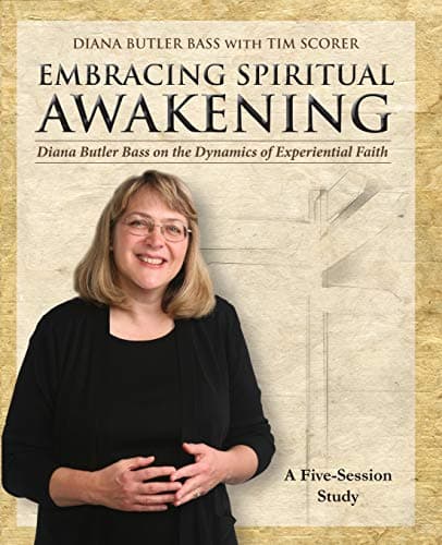 Embracing Spiritual Awakening Guide: Diana Butler Bass on the Dynamics of Experiential Faith - GUIDE