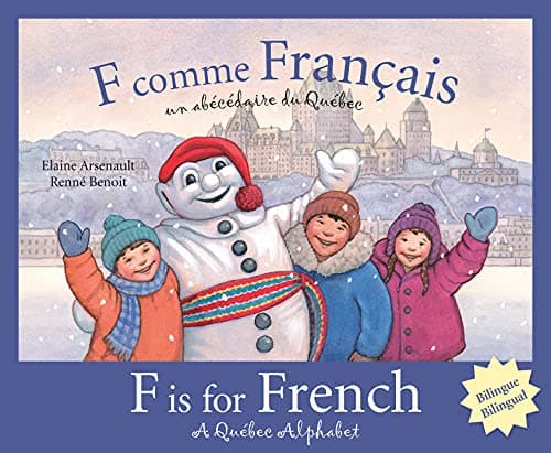 F is for French: A Quebec Alphabet (Discover Canada Province by Province) (English and French Edition)