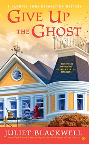 Give Up the Ghost (Haunted Home Renovation) Mass Market Paperback – December 1, 2015