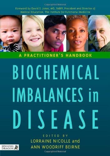 Biochemical Imbalances in Disease: A Practitioner's Handbook