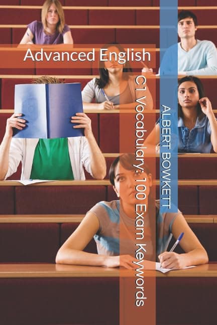 C1 Vocabulary: 100 Exam Keywords: Advanced English Paperback – 15 Aug. 2017