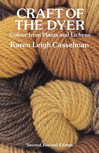 Craft of the Dyer: Colour from Plants and Lichens (Dover Crafts: Weaving & Dyeing)