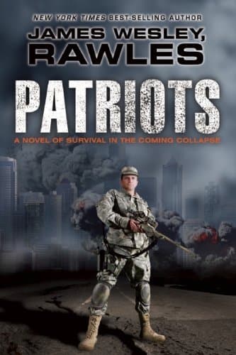 [Patriots: Surviving the Coming Collapse] [By: Rawles, James Wesley] [December, 2012]