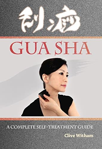 Gua Sha: A Complete Self-treatment Guide