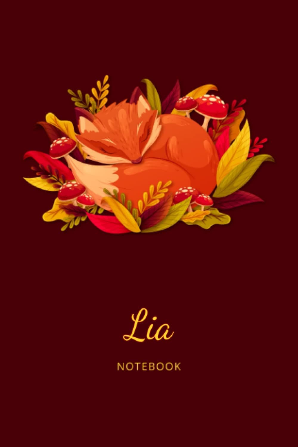 Lia:Personalised Fox Name Notebook for Women Girls: Custom Name Journal for Girsl Sleeping Fox Notebook with Red Cover Autumn Leaves, Blank Lined Jounral size 6x9, Happ Birth Day Gift for Girls Women