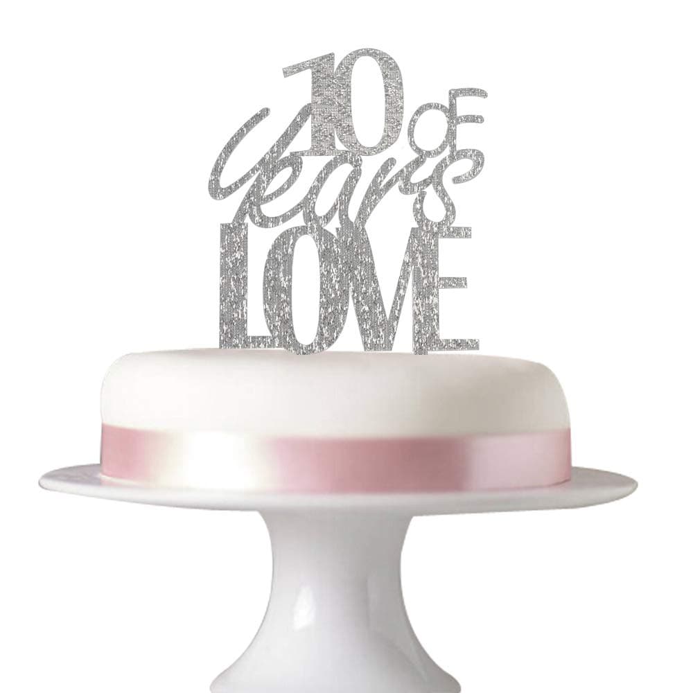 10 years of love cake topper for 10th anniversary ckae party decorations acrylic silver Succris