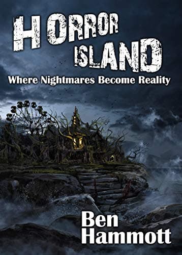 Horror Island - Where Nightmares Become Reality: Voted Scariest Horror of 2019 by Horror Readers USA Kindle Edition