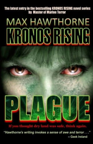 Kronos Rising: Plague: If You Thought Dry Land Was Safe, Think Again