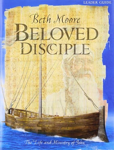 Beloved Disciple - Leader Guide: The Life and Ministry of John