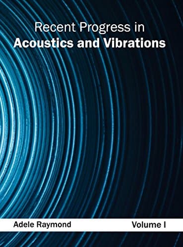 Recent Progress in Acoustics and Vibrations: Volume I: 1 Hardcover – Illustrated, 11 Feb. 2015