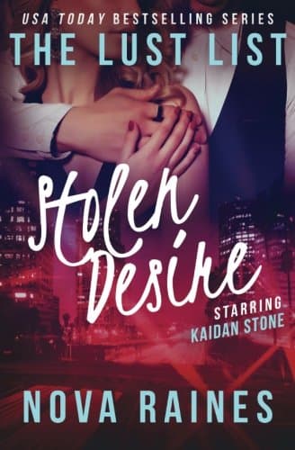 Stolen Desire: (The Lust List: Kaidan Stone): Volume 3 Paperback – 10 Mar. 2015