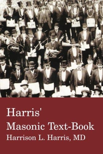 Harris' Masonic Textbook Paperback – January 1, 2010