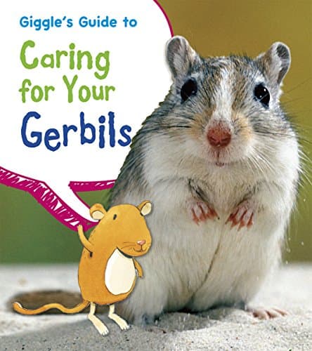 Giggle's Guide to Caring for Your Gerbils (Pets' Guides)