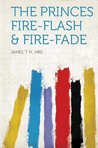 The Princes Fire-Flash & Fire-Fade Paperback – June 23, 2013