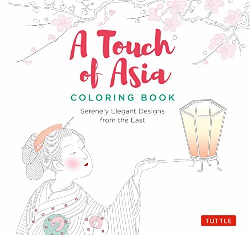A Touch of Asia Coloring Book: Serenely Elegant Designs from the East