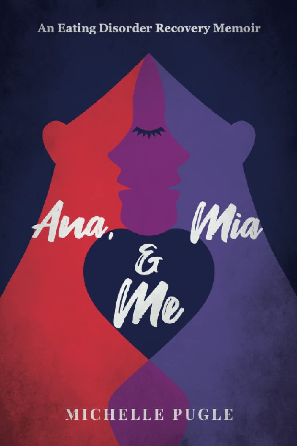 Ana, Mia & Me: an eating disorder recovery memoir Paperback – 5 April 2020