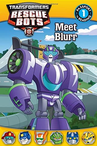 Meet Blurr (Transformers Rescue Bots: Passport to Reading, Level 1) Paperback – 6 Sept. 2016